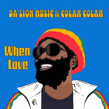 Da Lion Music feat. Colah Colah When Love - Main