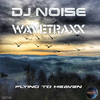 DJ Noise Flying to Heaven (Extended Mix)
