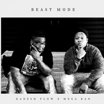Kadesh Flow feat. Mega Ran Beast Mode