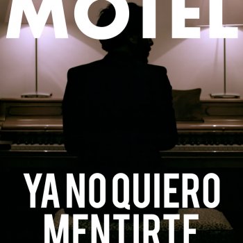 Motel Ya No Quiero Mentirte (Banda Sonora Original)