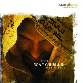 Paul Wilbur feat. Integrity's Hosanna! Music Watchman - Live