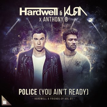 Hardwell feat. Kura & Anthony B Police (You Ain't Ready)