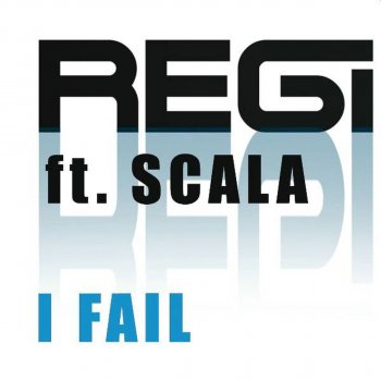 Regi & Scala I Fail (Filterheadz Rmx)