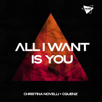 Christina Novelli feat. CQUENZ All I Want Is You