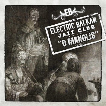Electric Balkan Jazz Club O Manolis