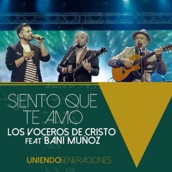 Los Voceros de Cristo feat. Bani Muñoz Siento Que Te Amo (feat. Bani Muñoz)