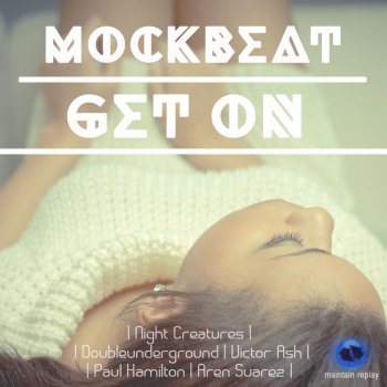 Mockbeat Get On (Night Creatures Remix)