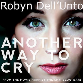 Robyn Dell'Unto Another Way to Cry