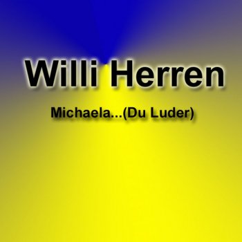 Willi Herren Michaela...Du Luder - Karaoke