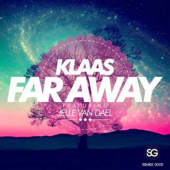 Klaas feat. Jelle van Dael Far Away - Radio Edit