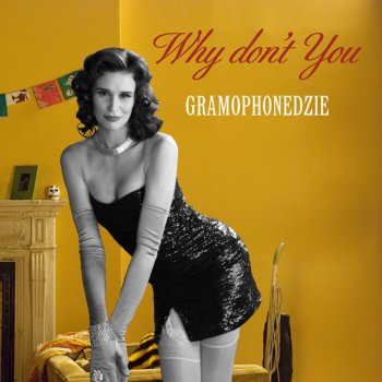 Gramophonedzie Why Don't You - Radio Edit