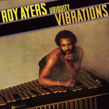 Roy Ayers Ubiquity Vibrations
