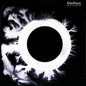 Bauhaus All We Ever Wanted Was Everything
