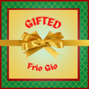 Frio Gio Gifted