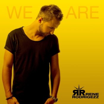 Rene Rodrigezz We Are (Continuous DJ Mix)