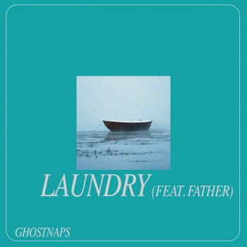 Ghostnaps feat. Father laundry