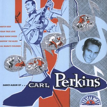 Carl Perkins Everybody's Trying to Be My Baby
