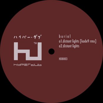 Burial feat. Kode9 Distant Lights (Kode9 Remix)
