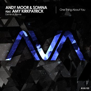 Andy Moor & Somna feat. Amy Kirkpatrick One Thing About You (Eximinds Remix)