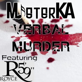 Mister K.A. feat. Royce Da 5'9" Verbal Murder ft. Royce Da 5'9