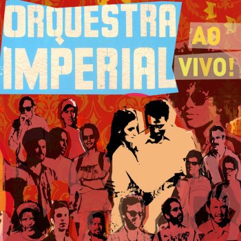 Orquestra Imperial Rue de Mes Souvenirs - ao vivo
