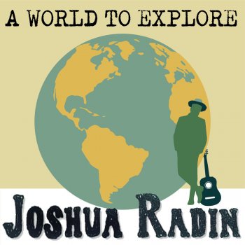 Joshua Radin A World to Explore