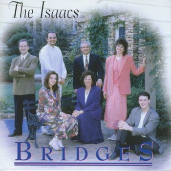 The Isaacs The Bridges That You've Burned