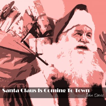 John Davis Santa Claus Is Coming To Town