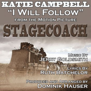 Dominik Hauser, Katie Campbell I Will Follow (Vocal) [Theme from "Stagecoach"]