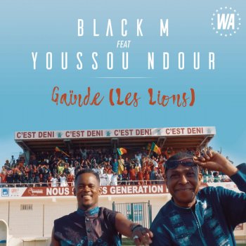 Black M feat. Youssou N'Dour Gainde (Les Lions)