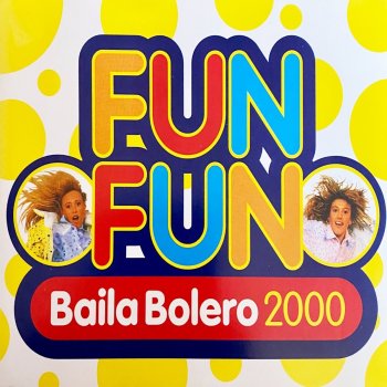 Fun Fun Baila Bolero 2000 (Almighty Radio Mix)