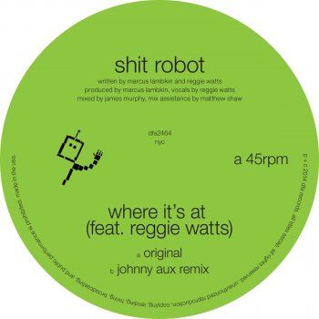 Shit Robot feat. Reggie Watts Where It's At (feat. Reggie Watts) - Johnny Aux Remix