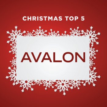 Avalon Don't Save It All For Christmas Day