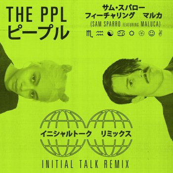 Sam Sparro feat. Maluca & Initial Talk THE PPL - Initial Talk Remix