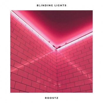 Roostz Blinding Lights