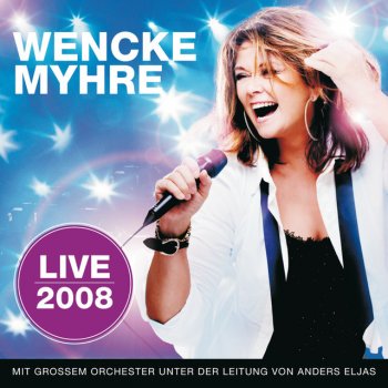 Wencke Myhre Got to get you into my life - Live 2008