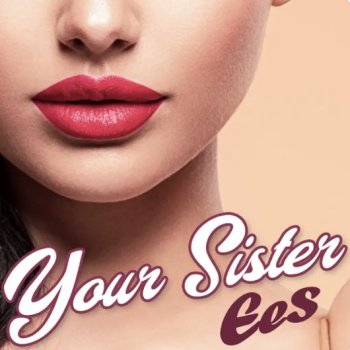Ees Your Sister - House Remix