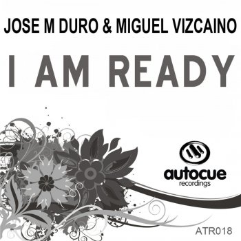 Jose M Duro & Miguel Vizcaino I Am Ready
