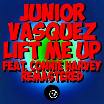Junior Vasquez Lift Me Up (feat. Connie Harvey) [Alioscia Mele Remix]