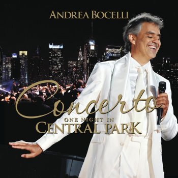 Andrea Bocelli feat. Alan Gilbert, New York Philharmonic & Ana Maria Martinez Time to Say Goodbye (Con te partirò) (Live at Central Park, New York - 2011)