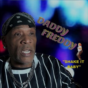 Daddy Freddy Shake Baby (feat. Pickout All Star Band) [Radio Mix]