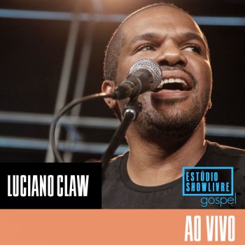 Luciano Claw Te Agradeço - Ao Vivo