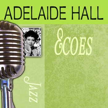 Adelaide Hall Baby! [Take C]