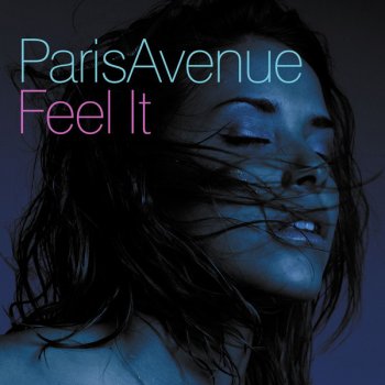 Paris Avenue Feel It (Radio Edit)