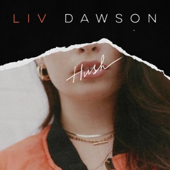 Liv Dawson Hush