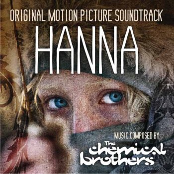 The Chemical Brothers Hanna's Theme (vocal version)