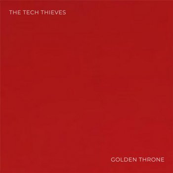 The Tech Thieves Golden Throne