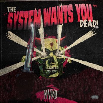 Mvko The System Wants You Dead