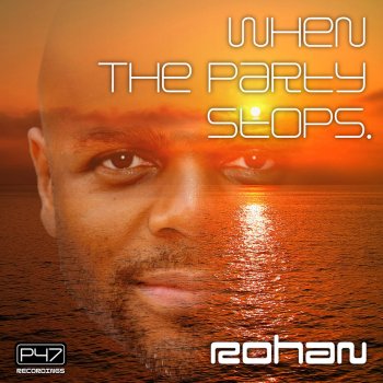 Rohan When The Party Stops (Sista Stroke's Dub mix)