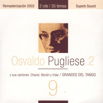 Osvaldo Pugliese - Roberto Chanel Yo Te Bendigo